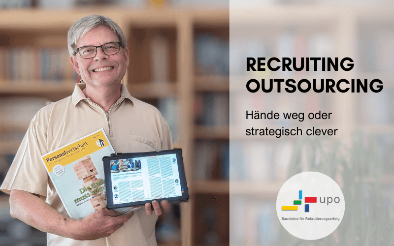 Outsourcing von Recruiting-Aufgaben: Hände weg oder strategisch clevere Lösung?