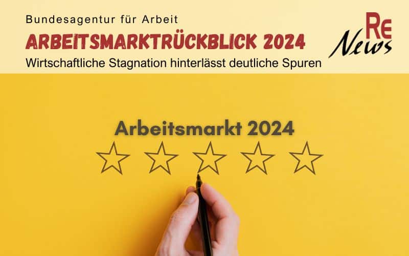 Bundesagentur für Arbeit: Arbeitsmarktrückblick 2024