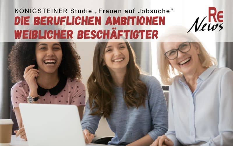 KÖNIGSTEINER Studie „Frauen auf Jobsuche“